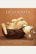 Desiderata For Cat Lovers: A Guide To Life & Happiness