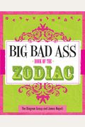 Big Bad Ass Book Of The Zodiac