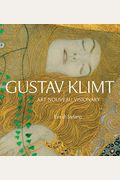 Gustav Klimt: Art Nouveau Visionary