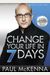 Change Your Life In Seven Days: The World's Leading Hypnotist Shows You How
