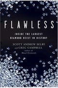 Flawless: Inside The Largest Diamond Heist In History