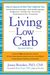 Living Low Carb: Controlled-Carbohydrate Eating For Long-Term Weight Loss