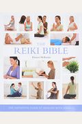 The Reiki Bible: The Definitive Guide To Healing With Energy Volume 17