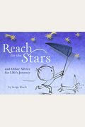 Reach For The Stars: And Other Advice For Life's Journey