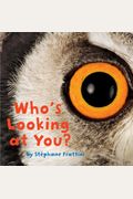 Who's Looking At You? (Nature Lift-The-Flap Books)