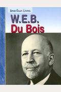 W.E.B. DuBois (American Lives (Heinemann Hardcover))