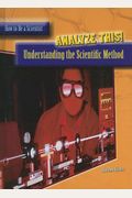 Analyze This: Understanding the Scientific Method (How to Be a Scientist)