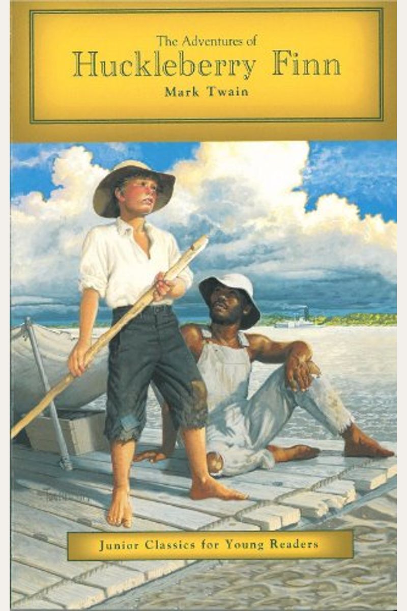 ADVENTURES OF HUCKLEBERRY FINN, THE (JUNIOR CLASSICS FOR YOUNG READERS)