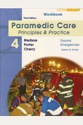 Student Workbook for Paramedic Care: Principles & Practice Volume 4: Trauma Emergencies for Paramedic Care: Principles and Practice Volume 4: Trauma Emergencies