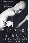 The Body Speaks: Performance And Expression