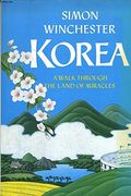 Korea: A Walk Through The Land Of Miracles