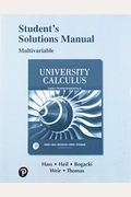 Student Solutions Manual For University Calculus: Early Transcendentals, Multivariable