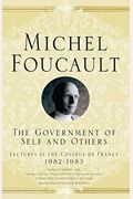 The Government Of Self And Others: Lectures At The CollÃ¨ge De France 1982-1983 (Michel Foucault, Lectures At The CollÃ¨ge De France)
