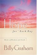 Hope For Each Day: Words Of Wisdom And Faith