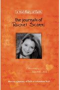 The Journals Of Rachel Scott: A Journey Of Faith At Columbine High