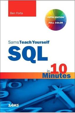Sql In 10 Minutes A Day, Sams Teach Yourself Sql In 10 Minutes A Day, Sams Teach Yourself