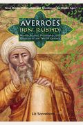 Averroes (Ibn Rushd): Muslim Scholar, Philosopher, And Physician Of The Twelfth Century