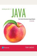 Starting Out With Java: From Control Structures Through Objects Plus Mylab Programming With Pearson Etext -- Access Card Package