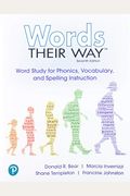 Words Their Way: Word Study For Phonics, Vocabulary, And Spelling Instruction