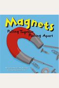 Magnets: Pulling Together, Pushing Apart