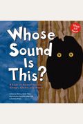 Whose Sound Is This?: A Look at Animal Noises - Chirps, Clicks, and Hoots (Whose Is It?)