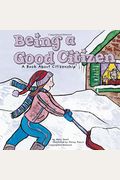 Being A Good Citizen: A Book About Citizenship