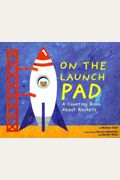 On The Launch Pad: A Counting Book About Rockets