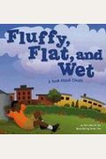 Fluffy, Flat, and Wet: A Book About Clouds (Amazing Science: Exploring the Sky)