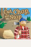 Cut, Chop, And Stop: A Book About Wedges