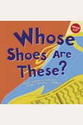 Whose Shoes Are These?: A Look At Workers' Footwear--Flippers, Sneakers, And Boots