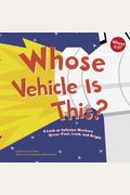 Whose Vehicle Is This?: A Look at Vehicles Workers Drive - Fast, Loud, and Bright (Whose Is It?: Community Workers)