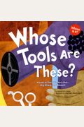 Whose Tools Are These?: A Look At Tools Workers Use - Big, Sharp, And Smooth