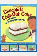 Chocolate Chill-Out Cake And Other Yummy Desserts