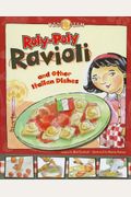 Roly-Poly Ravioli: And Other Italian Dishes