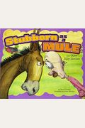 Stubborn As A Mule And Other Silly Similes