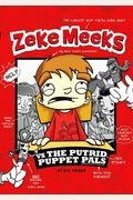 Zeke Meeks Vs The Putrid Puppet Pals