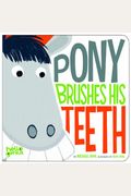 Pony Brushes His Teeth (Hello Genius)