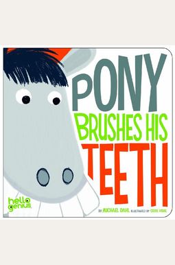 Pony Brushes His Teeth (Hello Genius) Pony Brushes His Teeth (Hello Genius)