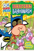 Barnyard Brainwash (Dc Super-Pets)