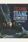 Escaping Titanic: A Young Girl's True Story Of Survival