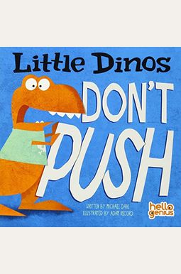 Little Dinos Don't Push Little Dinos Don't Push