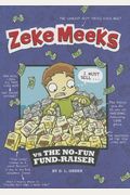 Zeke Meeks Vs the No-Fun Fund-Raiser