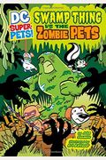 Swamp Thing Vs The Zombie Pets