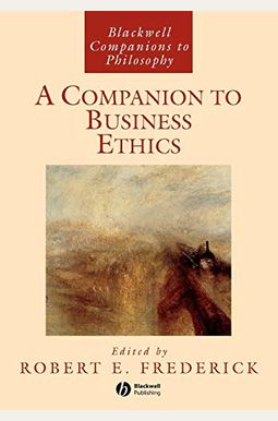 Buy A Companion To Business Ethics Book By: Robert E Frederick