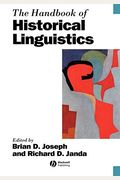 The Handbook Of Historical Linguistics