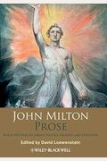 John Milton Prose: Major Writings On Liberty, Politics, Religion, And Education
