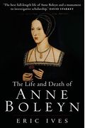 The Life And Death Of Anne Boleyn: 'The Most Happy'