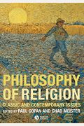 Philosophy Of Religion: Classic And Contemporary Issues