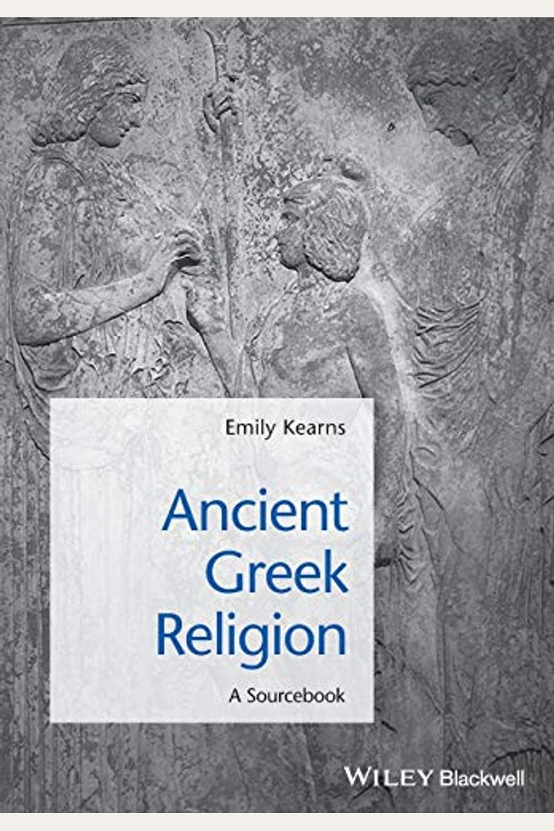 Buy Ancient Greek Religion A Sourcebook Book By Emily Kearns