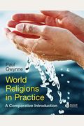 World Religions In Practice: A Comparative Introduction